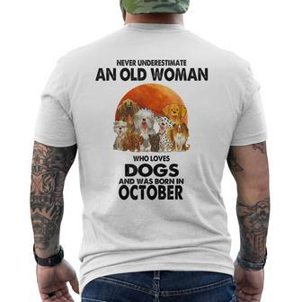 Never Underestimate An Old Woman Who Loves Dogs Born October Old Woman Funny Gifts Mens Back Print T-shirt | Mazezy