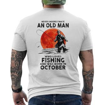 Never Underestimate Old Man Who Love Fishing Born In October Mens Back Print T-shirt - Seseable