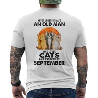 Never Underestimate Old Man Who Loves Cats Born In September Old Man Funny Gifts Mens Back Print T-shirt | Mazezy