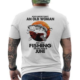 Never Underestimate Old Woman Loves Fishing Born In June Mens Back Print T-shirt - Seseable