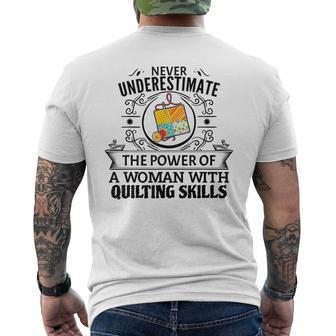 Never Underestimate The Power Of A Woman With Quilting Skill Quilting Funny Gifts Mens Back Print T-shirt | Mazezy