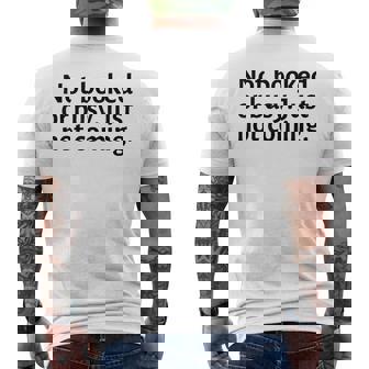 Not Booked Or Busy Just Not Coming Funny Sarcasm Introvert Mens Back Print T-shirt | Mazezy