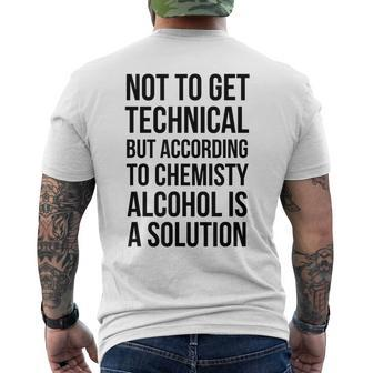 Not To Get Technical According Chemistry Alcohol Solution Mens Back Print T-shirt | Mazezy