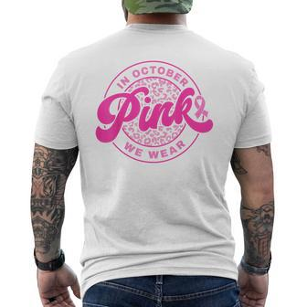 In October We Wear Pink Ribbon Breast Cancer Awareness Men's T-shirt Back Print - Seseable