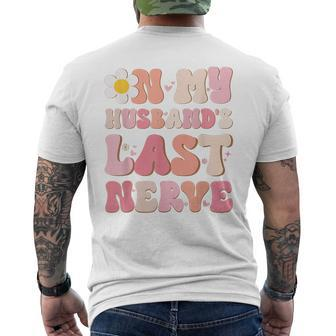 Pinky Retro On My Husbands Last Nerve Groovy Mens Back Print T-shirt | Mazezy