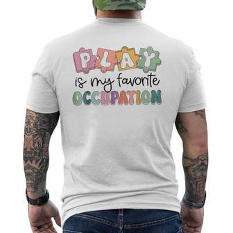 Play Is My Favorite Occupation Funny Occupational Therapy Ot Mens Back Print T-shirt | Mazezy