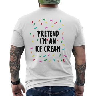 Pretend I'm An Ice Cream Easy Halloween Ice Cream Costume Men's T-shirt Back Print - Monsterry