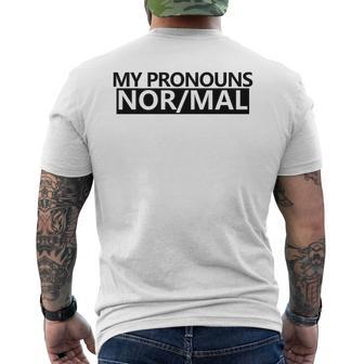 My Pronouns Are Nor-Mal Men's T-shirt Back Print - Seseable