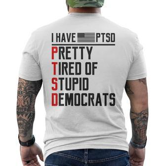 Ptsd Pretty Tired Of Stupid Democrats Pro Trump Republican Men's Back Print T-shirt | Mazezy