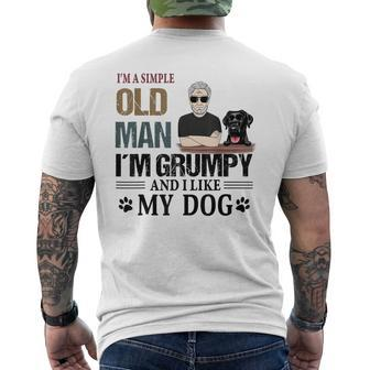 Im A Simple Old Man Im Grumpy And I Like My Dog Men's Back Print T-shirt | Mazezy