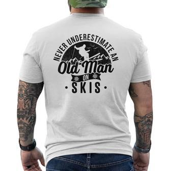 Ski Never Underestimate An Old Man On Skis Funny Skiing Mens Back Print T-shirt - Seseable