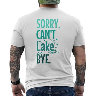 Sorry Cant Lake Bye Funny Summer Vacay Lake Lover Mens Back Print T-shirt | Mazezy