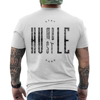 Stay Humble & Hustle Hard Quote Black Text Men's T-shirt Back Print | Mazezy