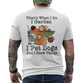 Thats What I Do I Garden I Pet Dogs And I Know Things Mens Back Print T-shirt - Thegiftio UK