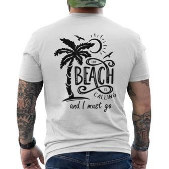 The Beach Is Calling And I Must Go Funny Saying Vacation Vacation Funny Gifts Mens Back Print T-shirt | Mazezy