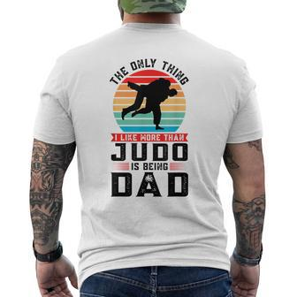 The Only Thing I Like More Than Judo Being Dad Judo Fighter Mens Back Print T-shirt - Thegiftio UK