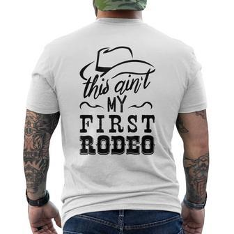 This Aint My First Rodeo Bull Riding American Gift Rodeo Funny Gifts Mens Back Print T-shirt | Mazezy