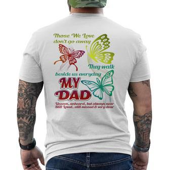 Those We Love Dont Go Away They Walk Beside Us My Dad Gift Men's Crewneck Short Sleeve Back Print T-shirt | Mazezy