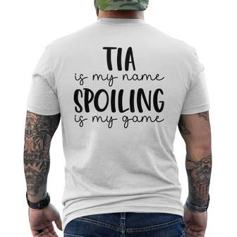 Tia Is My Name Spoiling Is My Game Funny Tia Mens Back Print T-shirt | Mazezy