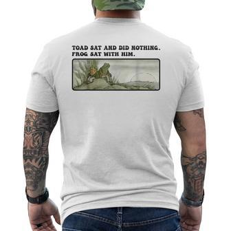 Toad Sat And Did Nothing Frog Sat With Him Mens Back Print T-shirt - Seseable