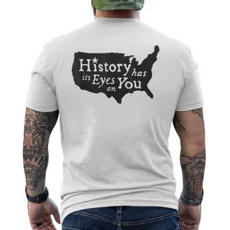 History Has Its Eyes On You Men's T-shirt Back Print | Mazezy
