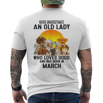 Never Underestimate An Old March Lady Who Loves Dogs Pet Men's T-shirt Back Print | Seseable CA