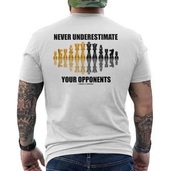 Never Underestimate Your Opponents Chess Geek Saying Advice Men's T-shirt Back Print - Seseable