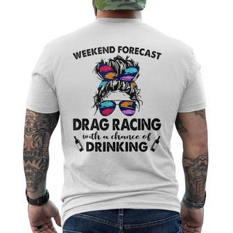 Weekend Forecast Drag Racing With A Chance Of Drinking Drinking Funny Designs Funny Gifts Mens Back Print T-shirt | Mazezy