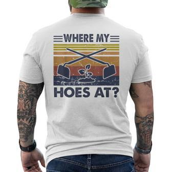 Where My Hoes At Vintage Retro Gardening Lover Gardener Mens Back Print T-shirt | Mazezy