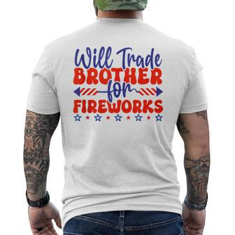 Will Trade Brother For Fireworks 4Th Of July Funny Patriotic Patriotic Funny Gifts Mens Back Print T-shirt | Mazezy