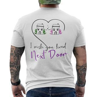 I Wish You Lived Next Door Valentine Couple Love Men's T-shirt Back Print | Mazezy