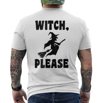Witch Please Witch T Halloween T Halloween Men's T-shirt Back Print | Mazezy