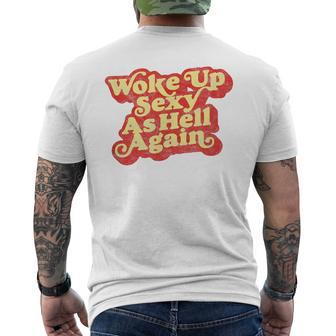 Woke Up Sexy As Hell Again Distressed Eighties Graphic Men's T-shirt Back Print | Mazezy