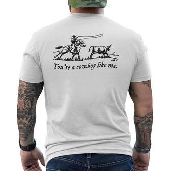 You're A Cowboy Like Me Men's T-shirt Back Print - Monsterry CA