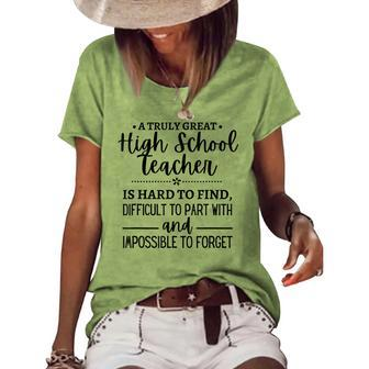A Truly Great High School Teacher Is Hard To Find Gifts For Teacher Funny Gifts Women's Short Sleeve Loose T-shirt | Mazezy