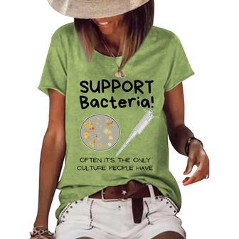 Bacteria - Only Culture Some People Have - Funny Biologist Women's Short Sleeve Loose T-shirt | Mazezy