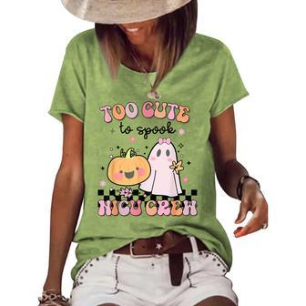 Nicu Nurse Halloween Retro Too Cute To Spook Nicu Crew Women's Loose T-shirt | Mazezy