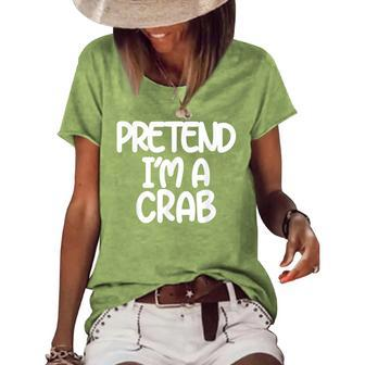 Pretend Im A Crab Funny Last Minute Halloween Costume Women's Short Sleeve Loose T-shirt | Mazezy