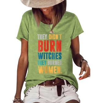 They Didn't Burn Witch They Burned Halloween Women's Loose T-shirt | Mazezy
