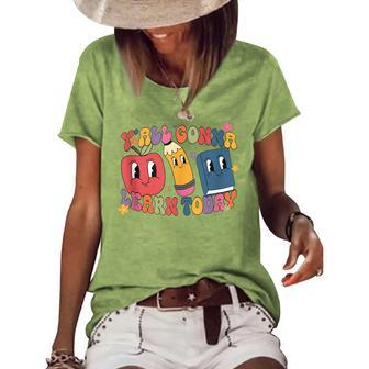 Yall Gonna Learn Today Back To School Retro Groovy Teacher Teacher Gifts Women's Short Sleeve Loose T-shirt | Mazezy