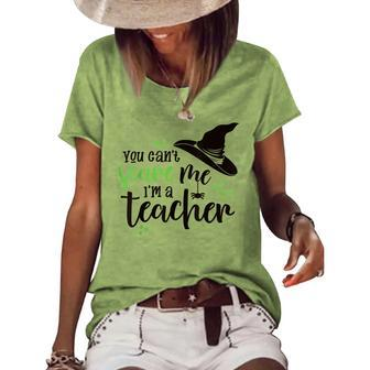 You Cant Scare Me Im A Teacher Halloween Halloween Gifts Women's Short Sleeve Loose T-shirt | Mazezy
