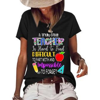 A Truly Great Teacher Is Hard To Find Difficult To Forget Gifts For Teacher Funny Gifts Women's Short Sleeve Loose T-shirt | Mazezy