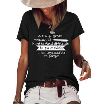 A Truly Great Teacher Is Hard To Find Funny Quotes Gifts For Teacher Funny Gifts Women's Short Sleeve Loose T-shirt | Mazezy
