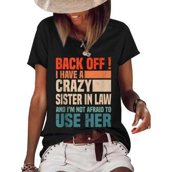 Back Off I Have A Crazy Sister In Law Funny Sisterinlaw Gifts For Sister Funny Gifts Women's Short Sleeve Loose T-shirt | Mazezy