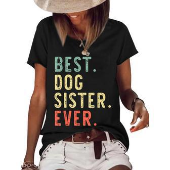 Best Dog Sister Ever Cool Funny Vintage Gifts For Sister Funny Gifts Women's Short Sleeve Loose T-shirt | Mazezy