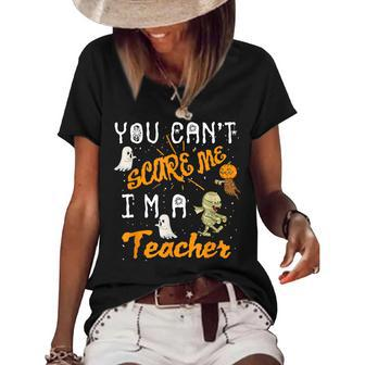 Cool Halloween You Cant Scare Me Im A Teacher Gift Halloween Gifts Women's Short Sleeve Loose T-shirt | Mazezy