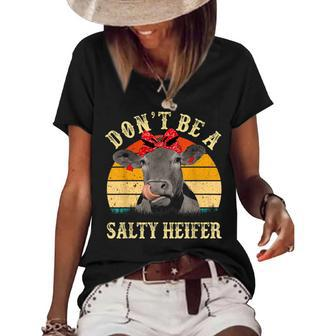 Dont Be A Salty Heifer Funny Cows Lover Gifts Vintage Farm Women's Short Sleeve Loose T-shirt | Mazezy