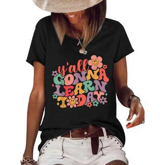 Groovy Yall Gonna Learn Today - Back To School Clothing Gonna Gifts Women's Short Sleeve Loose T-shirt | Mazezy