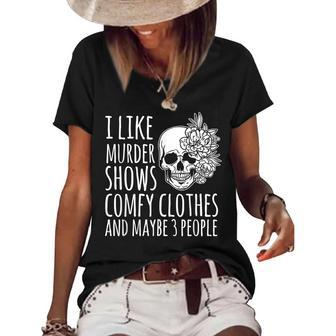 Halloween Women I Like Murder Shows Maybe 3 People Women's Short Sleeve Loose T-shirt - Monsterry AU