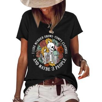 I Like Murder Shows Comfy Clothes And Maybe Like 3 People Women's Short Sleeve Loose T-shirt | Mazezy